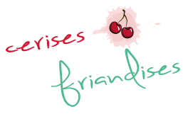 Cerises &  Friandises